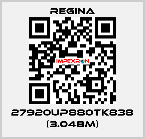 27920UP880TK838 (3.048m) Regina