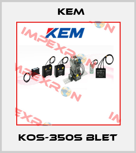 KOS-350S BLET KEM
