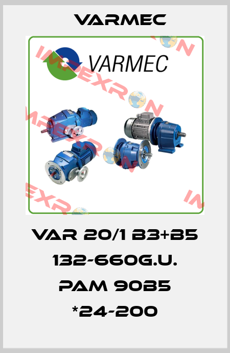 VAR 20/1 B3+B5 132-660g.u. pam 90B5 *24-200 Varmec
