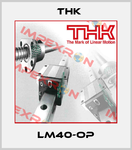 LM40-OP THK