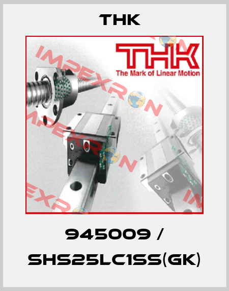 945009 / SHS25LC1SS(GK) THK