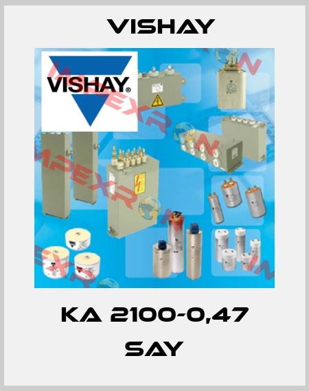 KA 2100-0,47 SAY Vishay