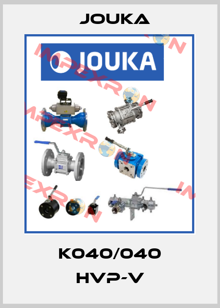 K040/040 HVP-V Jouka