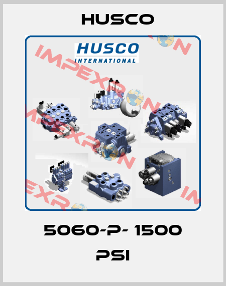5060-P- 1500 PSI Husco