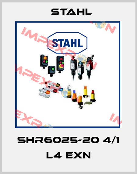 SHR6025-20 4/1 L4 EXN Stahl