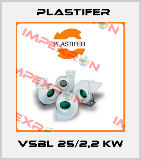 VSBL 25/2,2 KW Plastifer