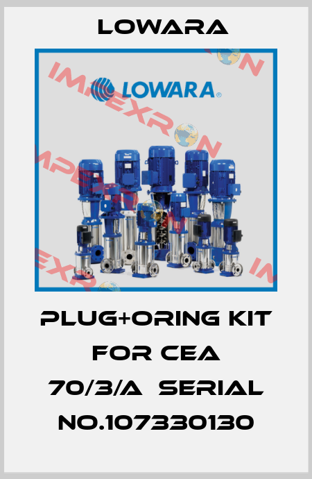 plug+oring kit for CEA 70/3/A　Serial No.107330130 Lowara