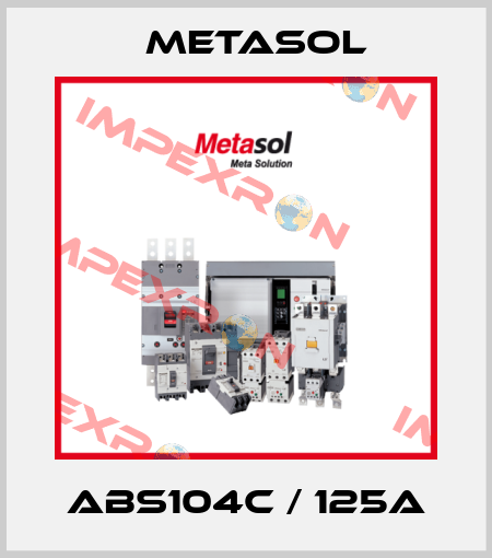 ABS104C / 125A Metasol