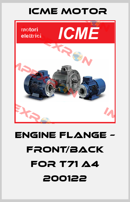 engine flange – front/back for T71 A4 200122 Icme Motor