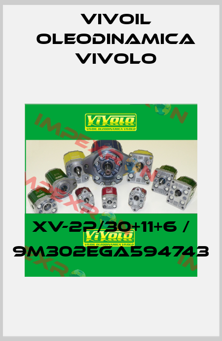 XV-2P/30+11+6 / 9M302EGA594743 Vivoil Oleodinamica Vivolo