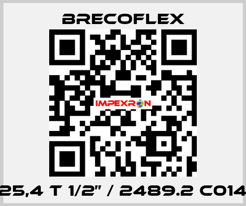 25,4 T 1/2” / 2489.2 C014 Brecoflex