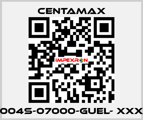 004S-07000-GUEL- xxx CENTAMAX