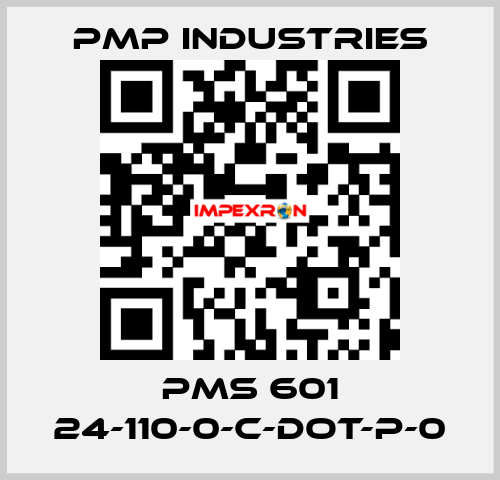 PMS 601 24-110-0-C-DOT-P-0 PMP Industries