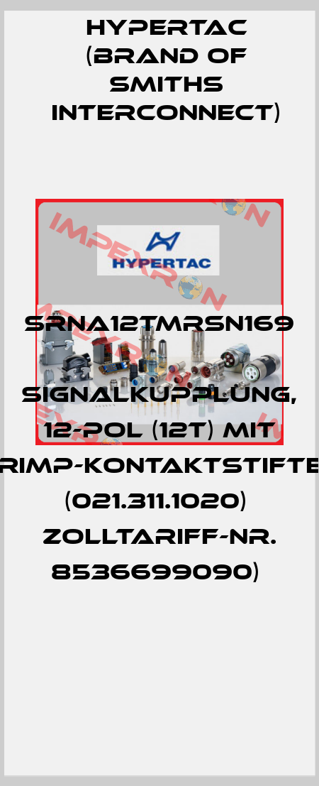 SRNA12TMRSN169  Signalkupplung, 12-pol (12T) mit Crimp-Kontaktstiften (021.311.1020)  Zolltariff-Nr. 8536699090)  Hypertac (brand of Smiths Interconnect)