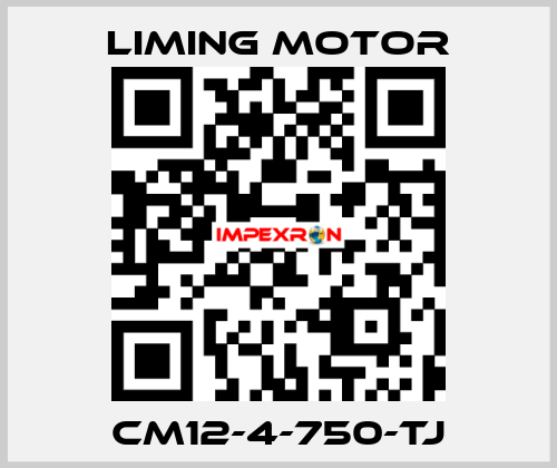 CM12-4-750-TJ Liming Motor