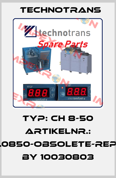 Typ: CH 8-50 Artikelnr.: 057.02.0850-obsolete-replaced by 10030803 Technotrans