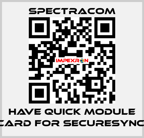 Have Quick module card for SECURESYNC  SPECTRACOM