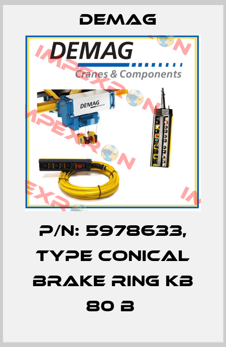 P/N: 5978633, Type Conical brake ring KB 80 b  Demag