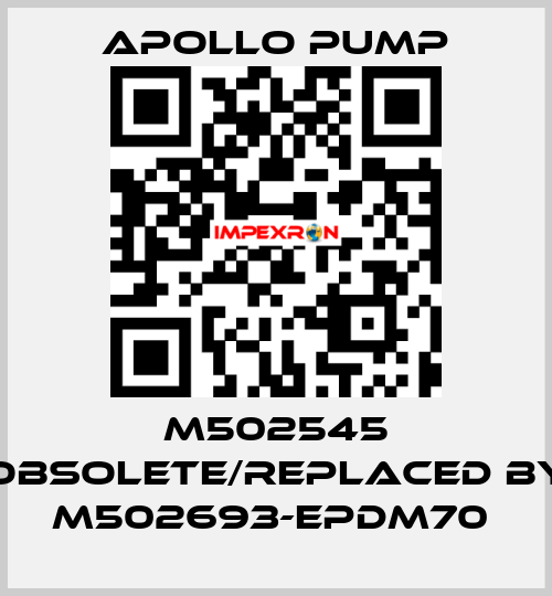 M502545 obsolete/replaced by M502693-EPDM70  Apollo pump