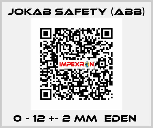 0 - 12 +- 2 MM  EDEN  Jokab Safety (ABB)
