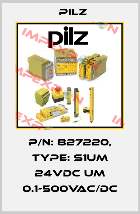 p/n: 827220, Type: S1UM 24VDC UM 0.1-500VAC/DC Pilz