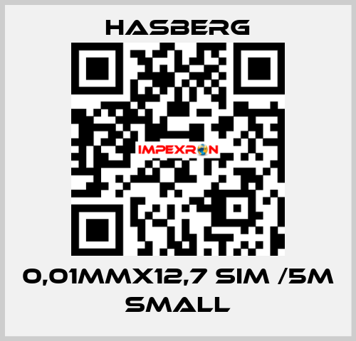 0,01MMX12,7 SIM /5M SMALL Hasberg