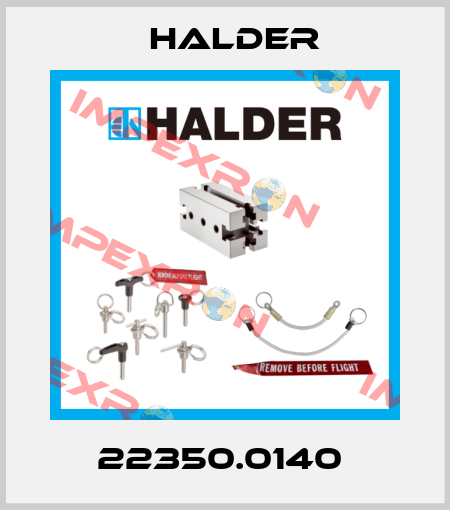 22350.0140  Halder