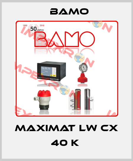 MAXIMAT LW CX 40 K  Bamo
