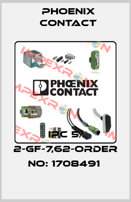 IPC 5/ 2-GF-7,62-ORDER NO: 1708491  Phoenix Contact