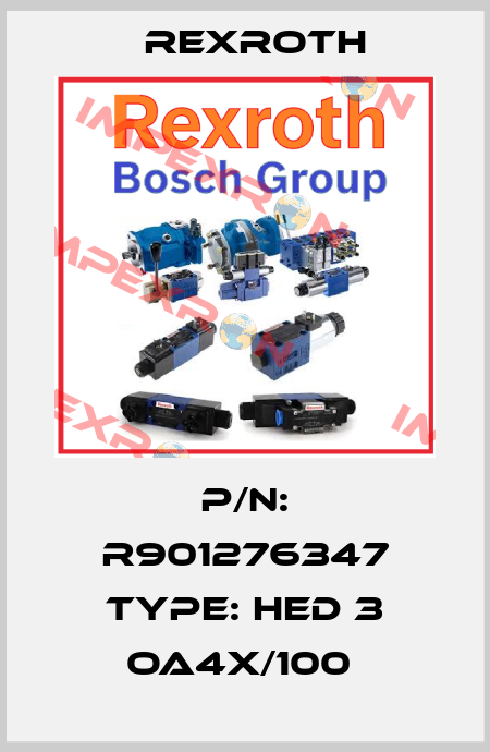 P/N: R901276347 Type: HED 3 OA4X/100  Rexroth