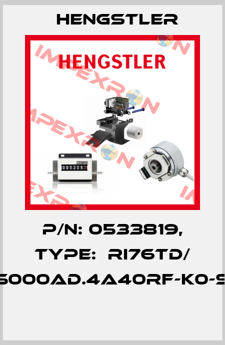 P/N: 0533819, Type:  RI76TD/ 5000AD.4A40RF-K0-S  Hengstler