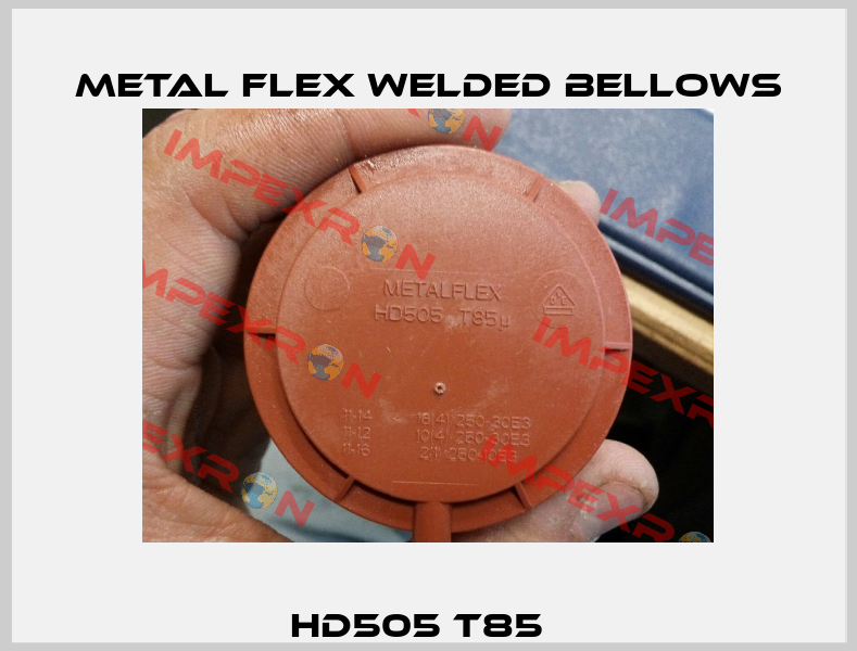 HD505 T85µ Metal Flex Welded Bellows