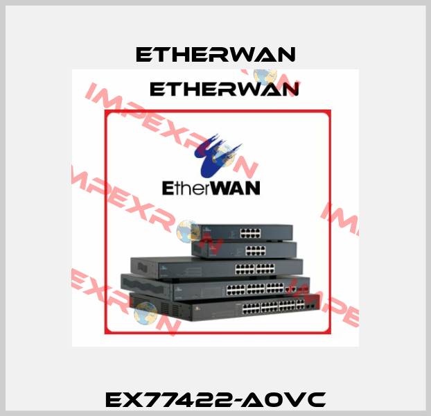 EX77422-A0VC Etherwan