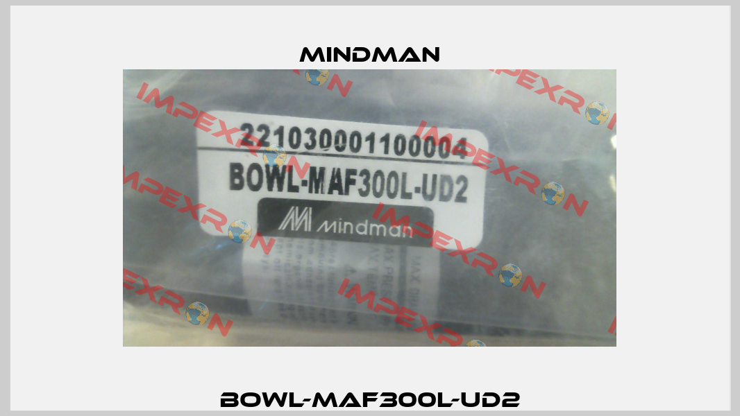 BOWL-MAF300L-UD2 Mindman