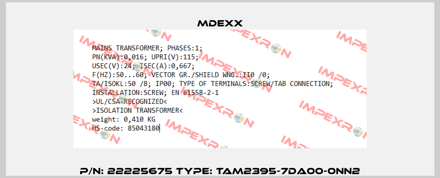 P/N: 22225675 Type: TAM2395-7DA00-0NN2 Mdexx